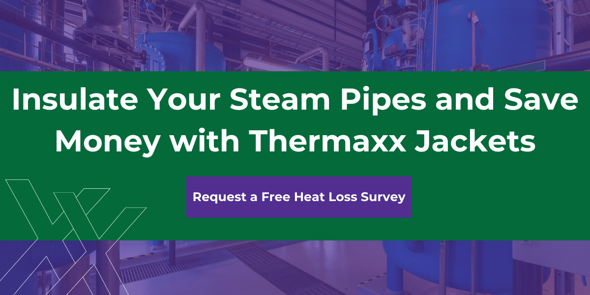 Insulate Your Steam Pipes and Save Money with Thermaxx Jackets